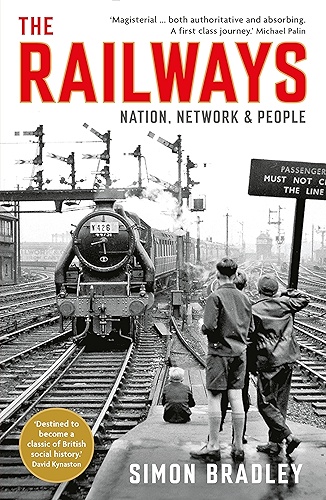 Download The Railways: Nation, Network and People (English Edition) PDF