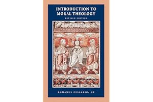 Introduction to Moral Theology (Catholic Moral Thought Book 1)