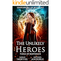 The Unlikely Heroes (Unstoppable Liv Beaufont Book 10) book cover