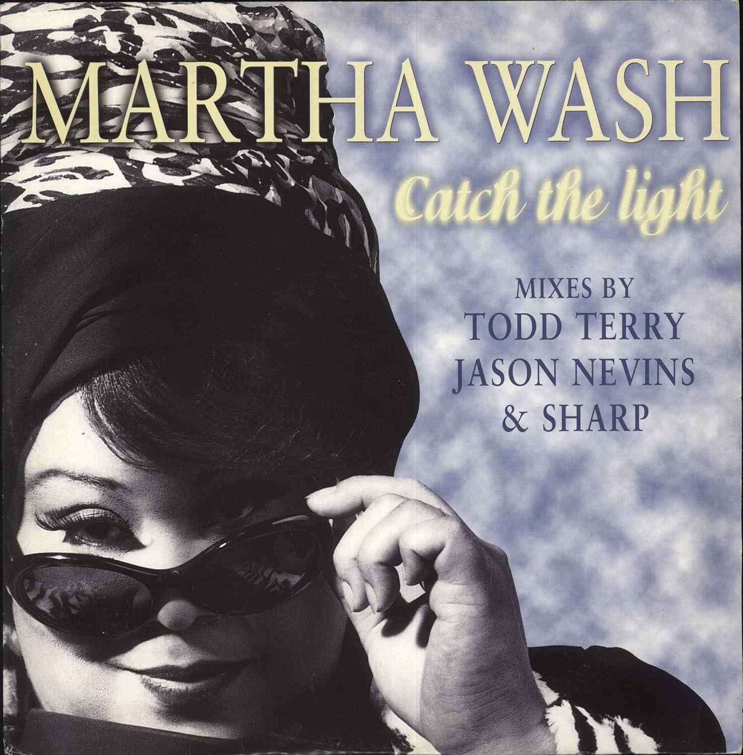 Martha Wash Martha Wash Catch The Light Todd Terry Amazon Music