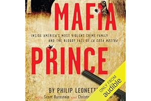 Mafia Prince: Inside America's Most Violent Crime Family and the Bloody Fall of La Cosa Nostra