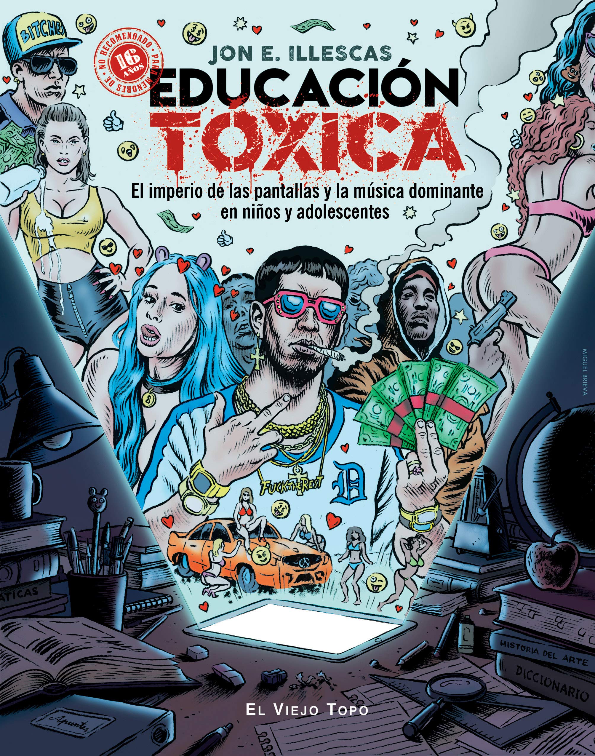 Educación Tóxica: El imperio de las pantallas y la música dominante en niños y adolescentes (SIN COLECCION)