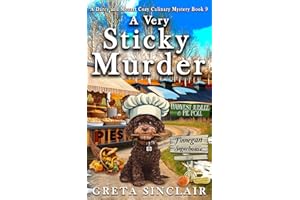 A Very Sticky Murder: A Deliciously Deadly Vermont Cozy Culinary Mystery (A Darcy and Mozart Cozy Culinary Mystery)