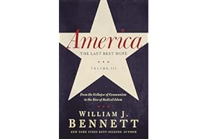 America: The Last Best Hope (Volume III): From the Collapse of Communism to the Rise of Radical Islam