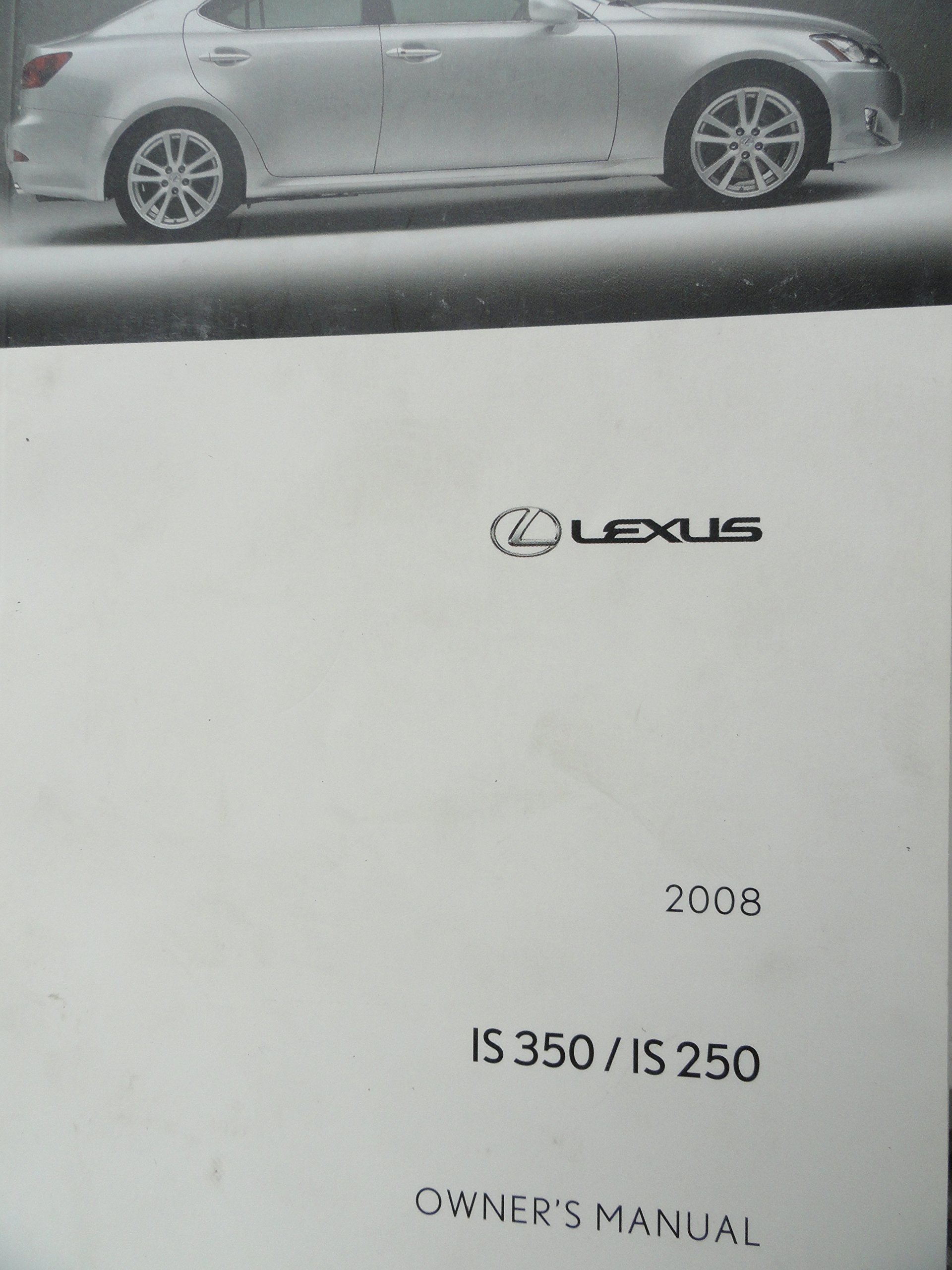 2008 Lexus IS350 / IS250 Owners Manual with Nav. Manual: Lexus: Amazon.com:  Books