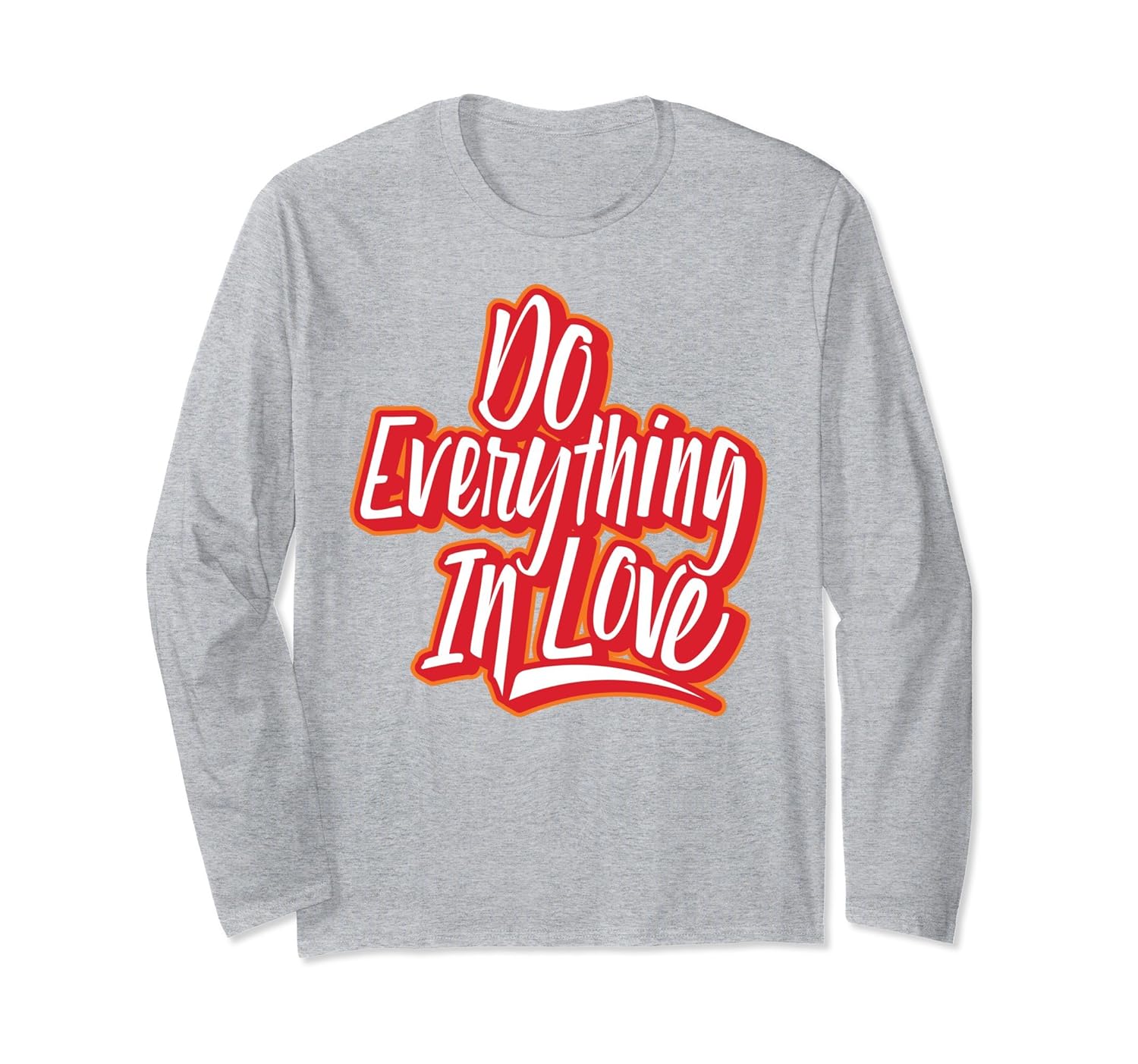 'Do Everything In Love' Inspirational Gift Shirt-anz