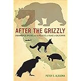 After the Grizzly: Endangered Species and the Politics of Place in California