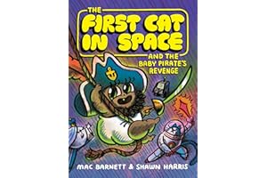 The First Cat in Space and the Baby Pirate’s Revenge: A Graphic Novel