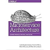 Microservice Architecture: Aligning Principles, Practices, and Culture