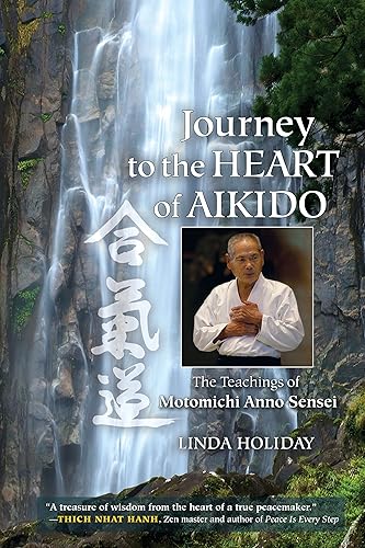 Download Journey to the Heart of Aikido: The Teachings of Motomichi Anno Sensei PDF