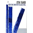 For the New Intellectual: The Philosophy of Ayn Rand (50th Anniversary Edition)