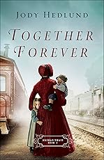 Together Forever (Orphan Train Book #2)