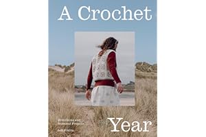 A Crochet Year: 20 Striking and Seasonal Projects