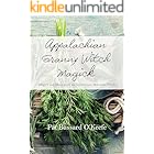 Appalachian Granny Witch Magick: Magick and Musings of an Appalachian Mountain Witch