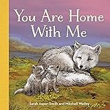 You Are Home with Me (Animal Families)