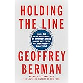 Holding the Line: Inside the Nation's Preeminent US Attorney's Office and Its Battle with the Trump Justice Department