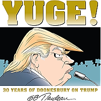 Yuge!: 30 Years of Doonesbury on Trump book cover