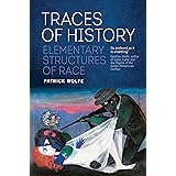Traces of History: Elementary Structures of Race