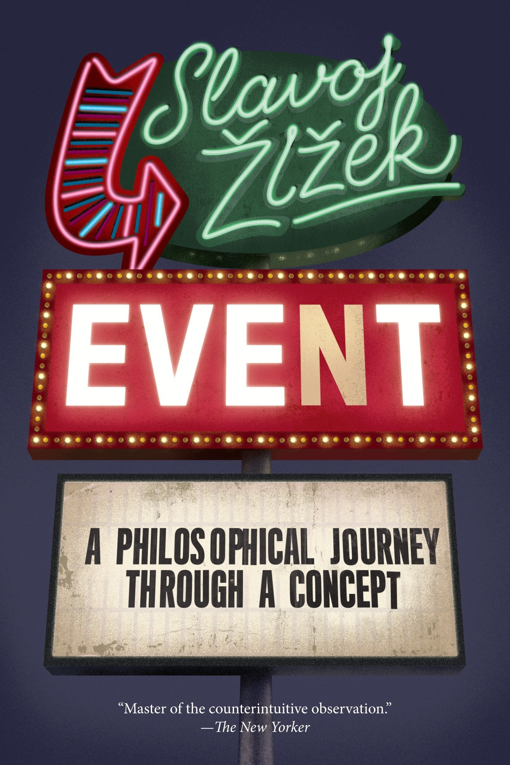 Event A Philosophical Journey Through A Concept Slavoj