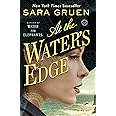 At the Water's Edge: A Novel