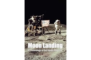 Moon Landing: A Chronology of the Apollo Missions