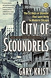 City of Scoundrels: The 12 Days of Disaster That Gave Birth to Modern Chicago