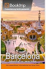 Idea Of Barcelona reisefuhrer von booktrip reiseplanung leicht gemacht alle wesentliche n informationen auf einen blick german edition PDF