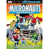 Micronauts Epic Collection: The Original Marvel Years - They Came From Inner Space