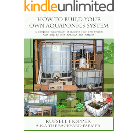 Aquaponics System A Complete Walkthrough Of Building Your Own System With Step By Step Directions And Pictures Kindle Edition By Hopper Russell Hopper Russell
