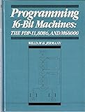 Programming 16-bit machines: The PDP-11, 8086, and