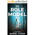 The Role Model: A shocking psychological thriller with several twists