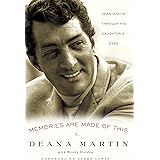Memories Are Made of This: Dean Martin Through His Daughter's Eyes