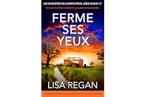 Ferme ses yeux: Un roman policier palpitant au suspens insoutenable (Les enquêtes de l'inspectrice Josie Quinn t. 17) (French