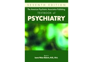 The American Psychiatric Association Publishing Textbook of Psychiatry