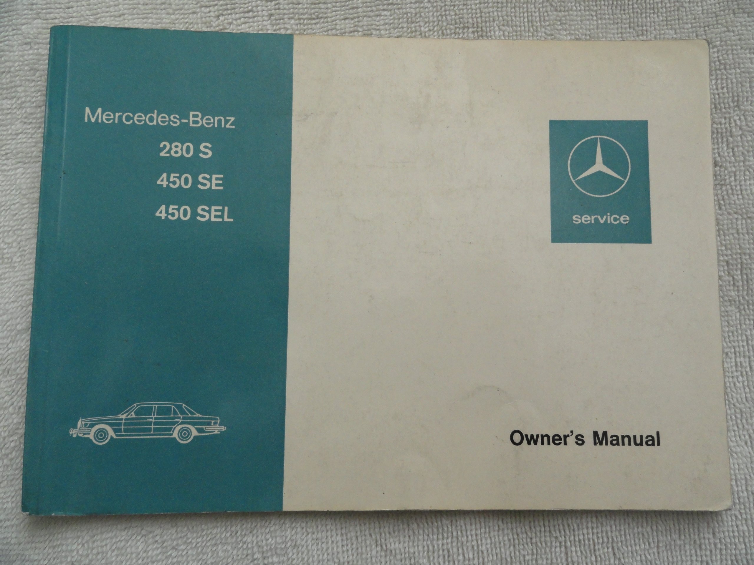 Mercedes 280 S - 450 SE - 450 SEL Owners Manual Paperback