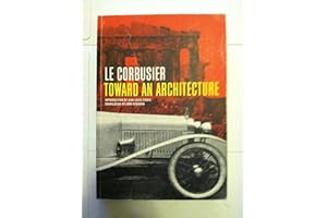 Toward an Architecture: Le Corbusier