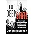 The Deep State: How an Army of Bureaucrats Protected Barack Obama and Is Working to Destroy the Trump Agenda
