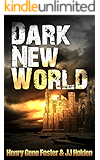 Dark New World (Dark New World, Book 1) - An EMP Survival Story