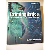 Criminalistics: An Introduction to Forensic Science: Saferstein ...