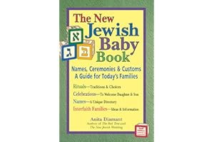 New Jewish Baby Book (2nd Edition): Names, Ceremonies & Customs―A Guide for Today's Families