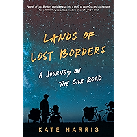 Lands of Lost Borders: A Journey on the Silk Road book cover
