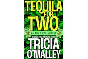 Tequila for Two: An Althea Rose Mystery (The Althea Rose series Book 2)