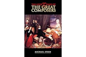 Lives And Times Of The Great Composers, The