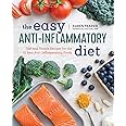 The Easy Anti Inflammatory Diet: Fast and Simple Recipes for the 15 Best Anti-Inflammatory Foods