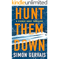 Hunt Them Down (Pierce Hunt Book 1) book cover
