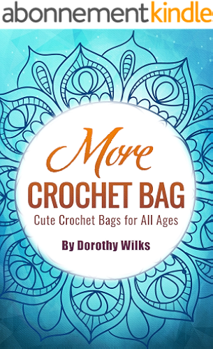 Download More Crochet Bags: Cute Crochet Bags for All Ages (English Edition) PDF