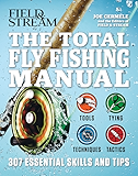 The Total Flyfishing Manual: 307 Tips and Tricks from Expert Anglers