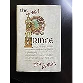 The New Prince: Machiavelli Updated for the Twenty-First Century