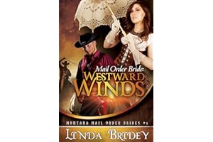Mail Order Bride: Westward winds: A Clean Historical Cowboy Romance (Montana Mail Order Brides Book 1)