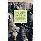 A Time to Keep Silence (New York Review Books Classics)